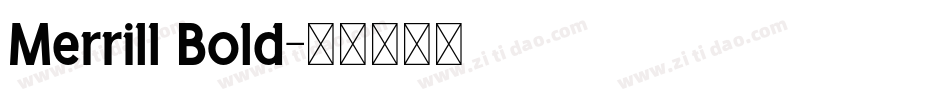 Merrill Bold字体转换